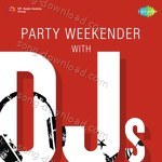 Party Weekender With DJs - Pallavi Kelkar Song Download
