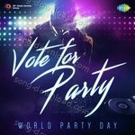 Vote for Party - World Party Day - Pallavi Kelkar Song Download
